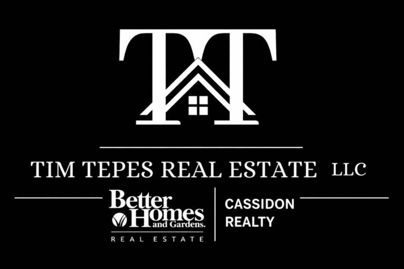Tim Tepes Real Estate LLC, Better Homes and Gardens Real Estate, Cassidon Realty